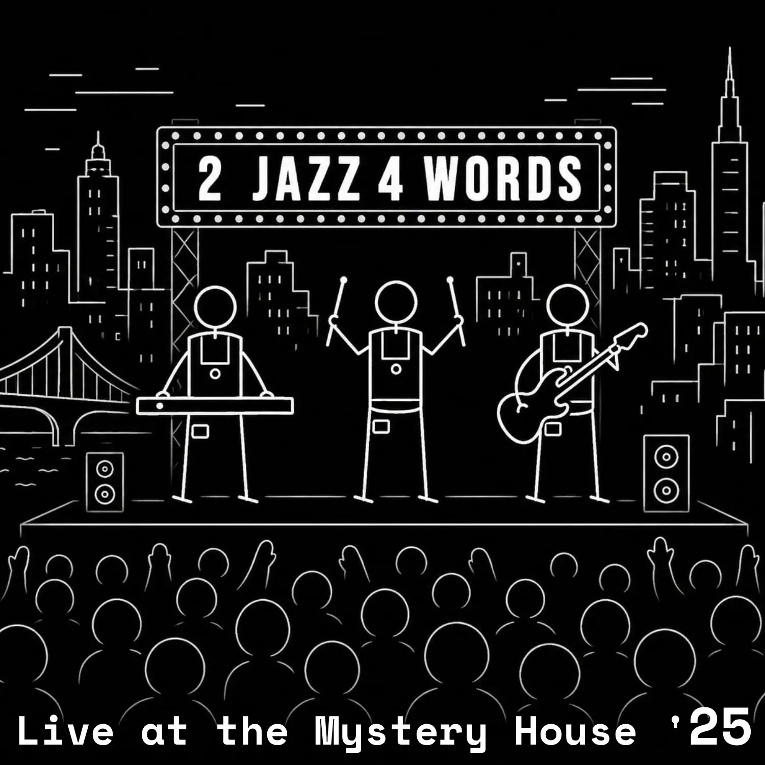 2 Jazz 4 Words — Live at the Mystery House ’25