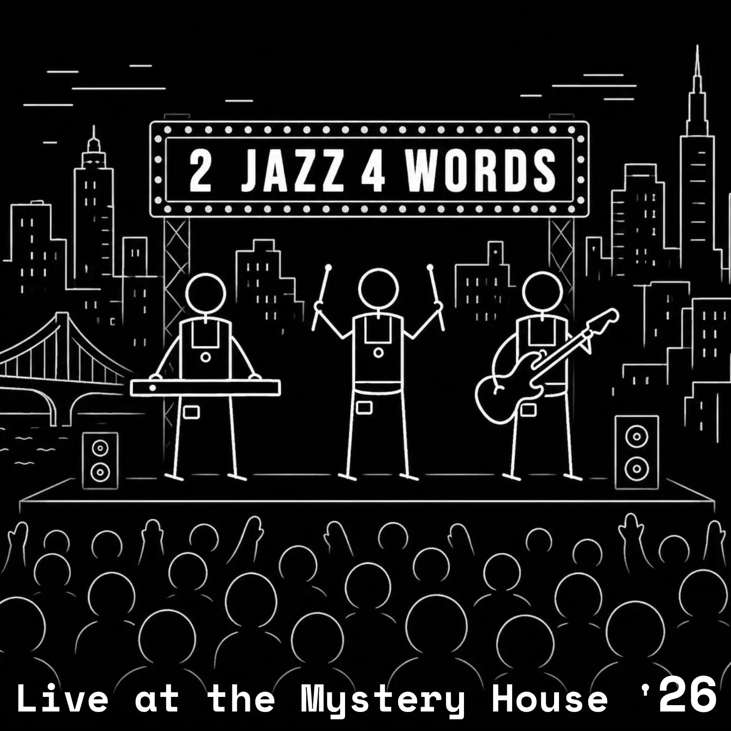 2 Jazz 4 Words — Live at the Mystery House ’26
